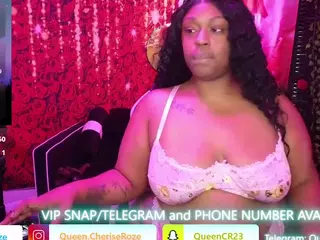 Queen Cherise Roze's Live Sex Cam Show