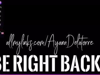 Ayana Delatorre's Live Sex Cam Show
