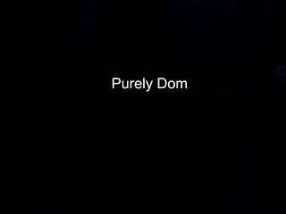 purelydom