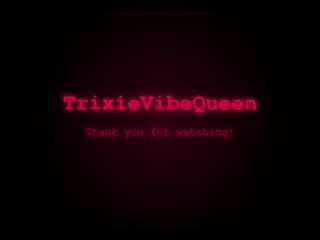 TrixieVibeQueen