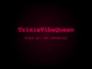 TrixieVibeQueen