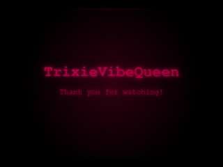 TrixieVibeQueen